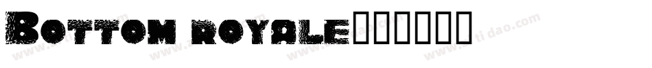 Bottom royale字体转换